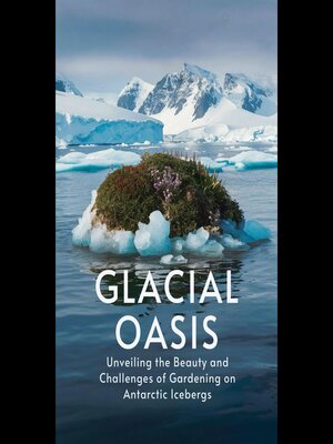 cover image of Glacial Oasis